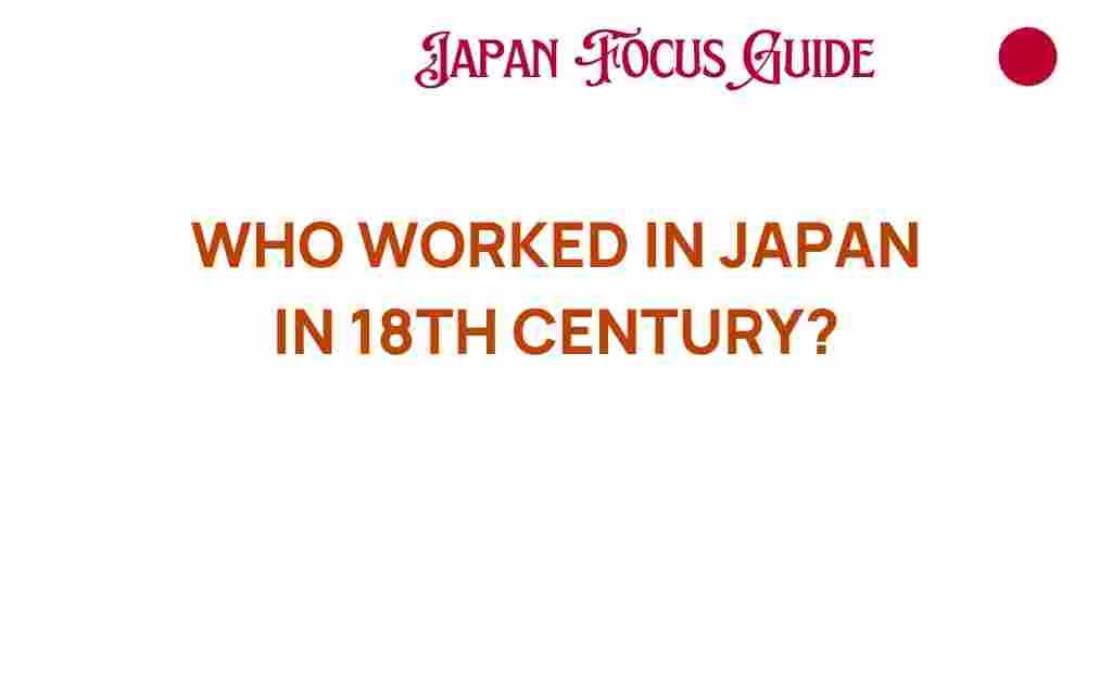 who-worked-in-japan-18th-century