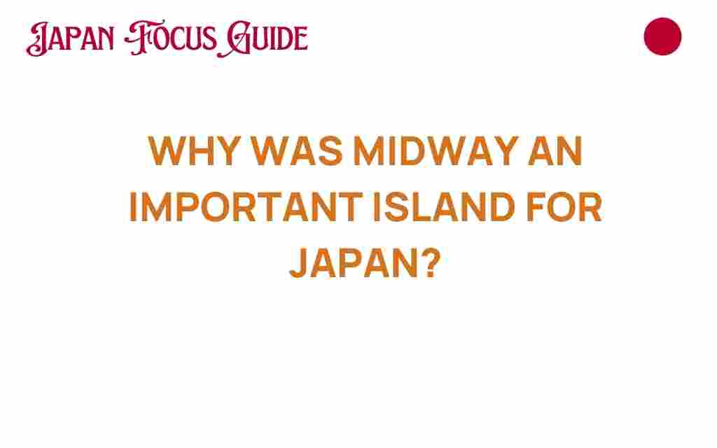 midway-island-japan-strategic-significance