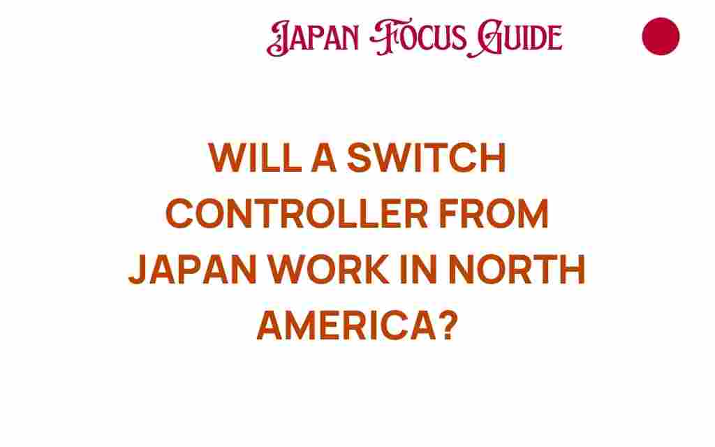 will-a-switch-controller-from-japan-work-in-north-america