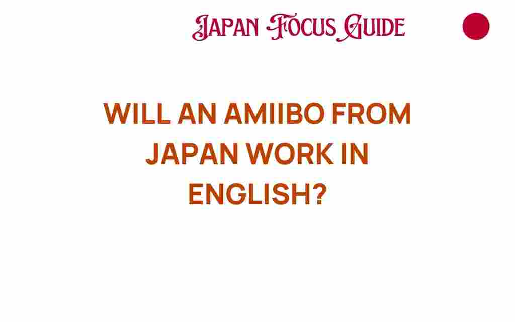 do-japanese-amiibo-work-in-english