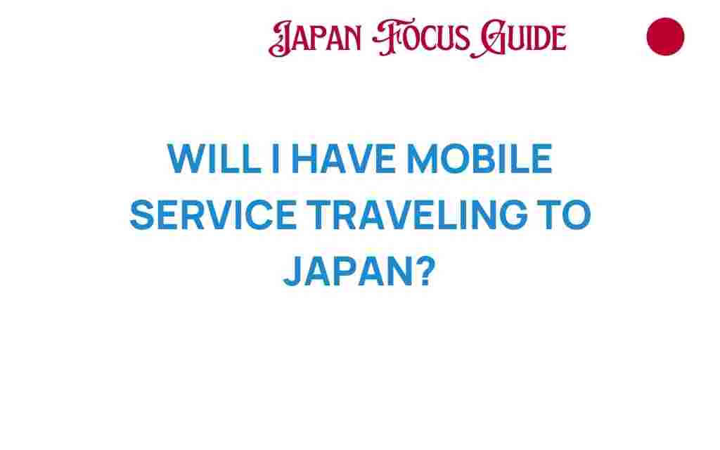 will-i-have-mobile-service-traveling-to-japan