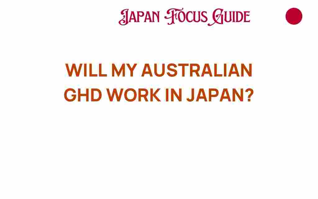 will-my-australian-ghd-work-in-japan
