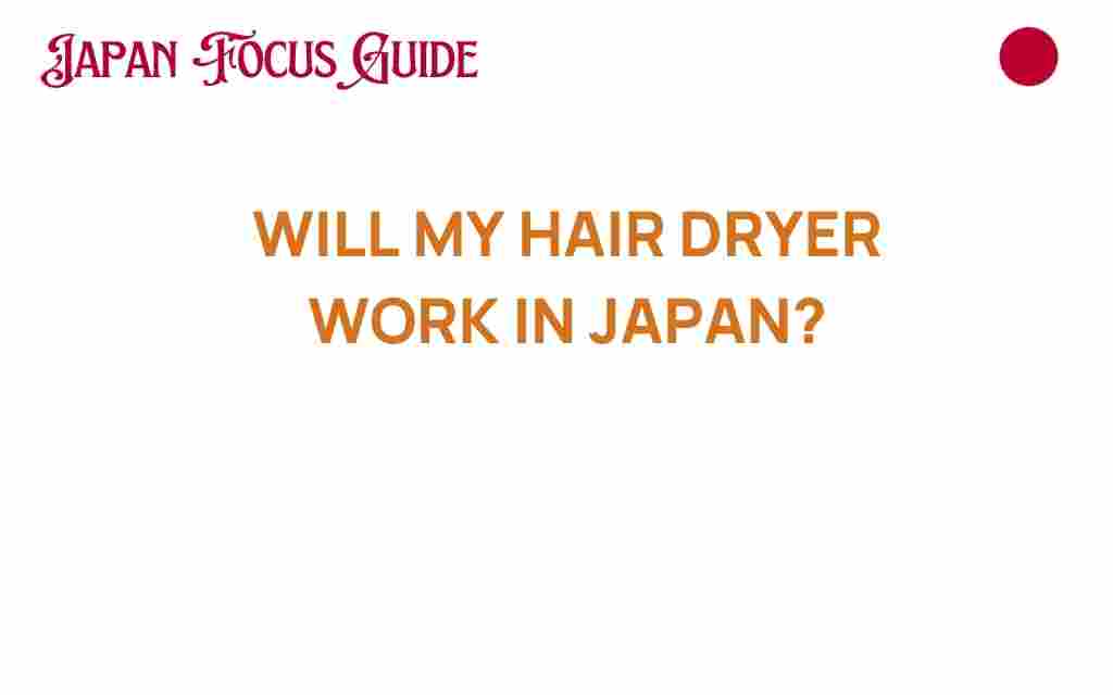 will-your-hair-dryer-work-in-japan