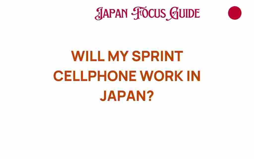 will-my-sprint-cellphone-work-in-japan