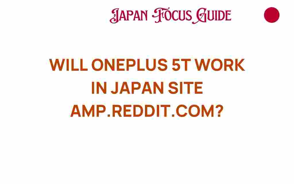 will-oneplus-5t-work-in-japan