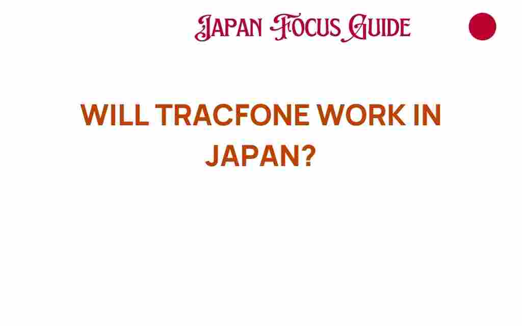 will-tracfone-work-in-japan