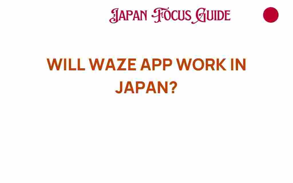 can-waze-app-navigate-japan