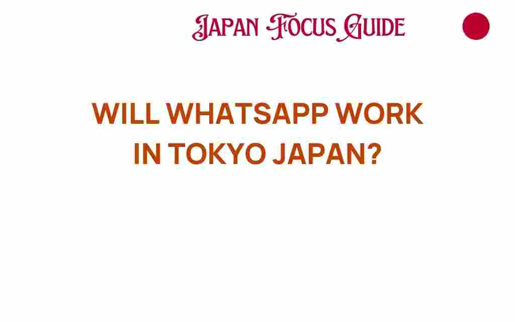 will-whatsapp-work-in-tokyo-japan