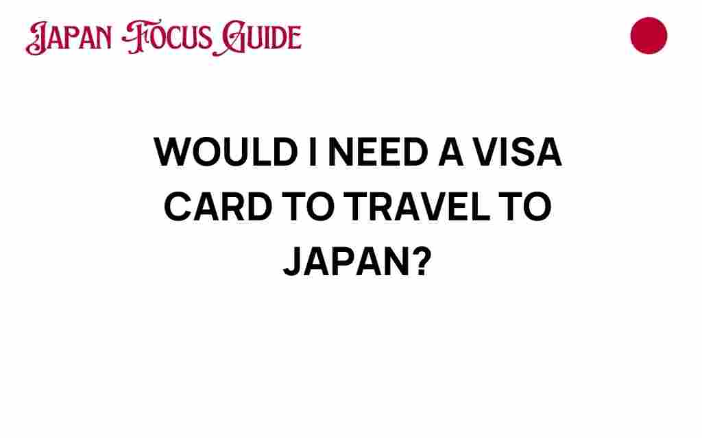 need-visa-card-travel-japan